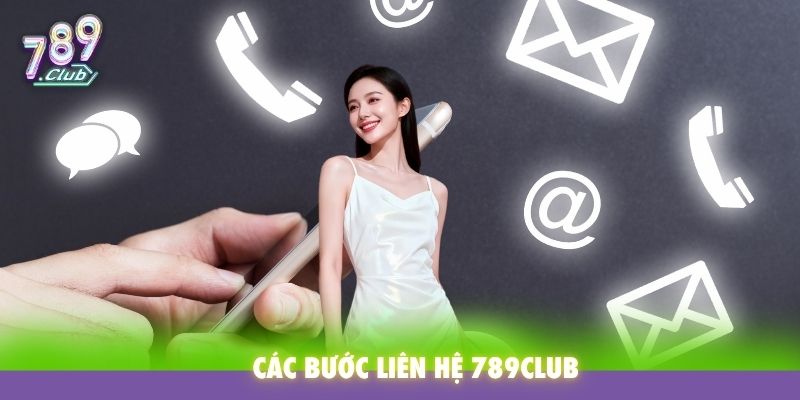 Các bước liên hệ 789Club