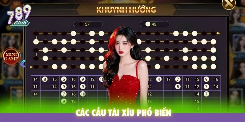 Các cầu tài xỉu phổ biến