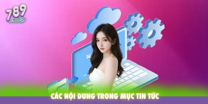 Các nội dung trong mục tin tức