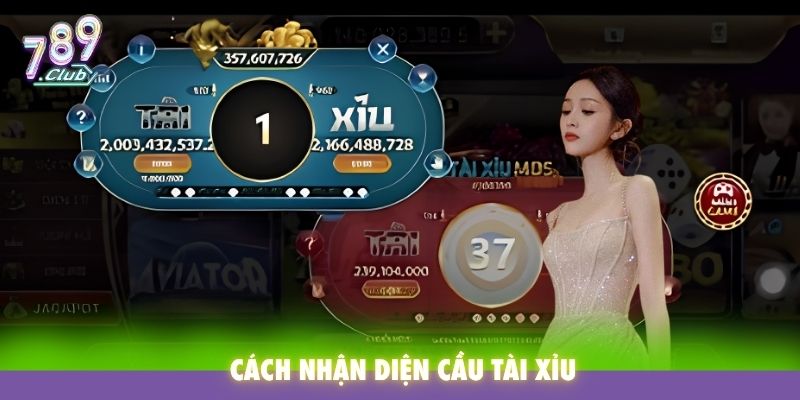 Cách nhận diện cầu tài xỉu