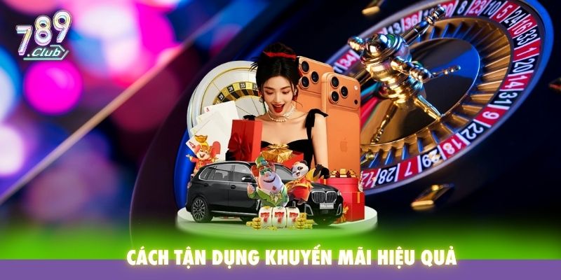 Cách tận dụng khuyến mãi hiệu quả