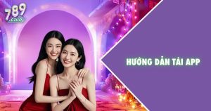 hướng dẫn tải app 789club
