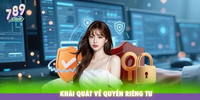 Khái quát về quyền riêng tư