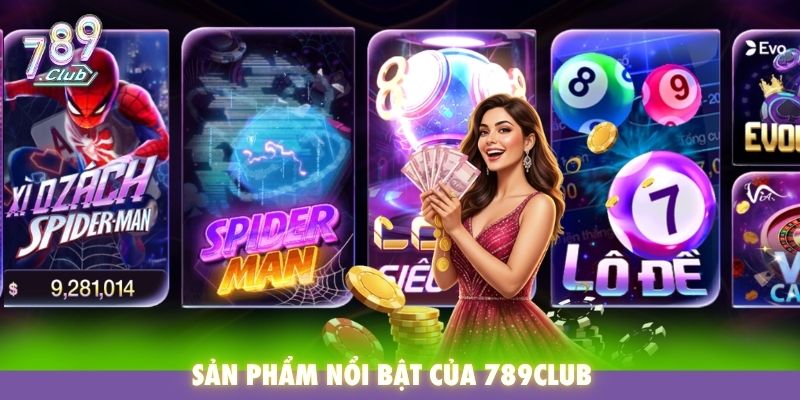Sản phẩm nổi bật của 789Club