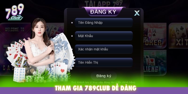 Tham gia 789Club dễ dàng