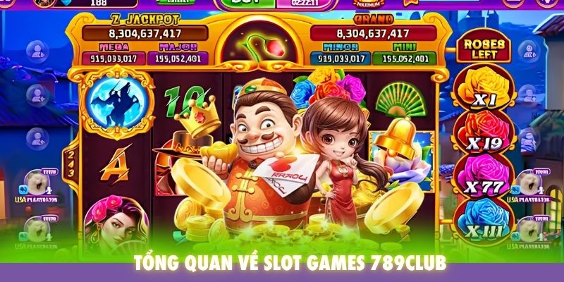 Tổng quan về Slot Games 789Club