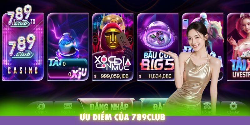 Ưu điểm của 789Club