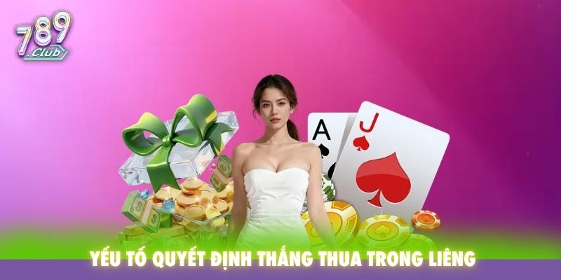 Yếu tố quyết định thắng thua trong Liêng